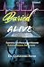 Buried Alive: Surviving The Pressure of Ministry - Survival Manual for Leaders