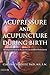 Acupressure and Acupuncture during Birth