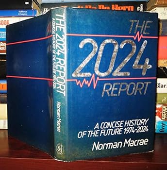 Hardcover The 2024 report: A concise history of the future, 1974-2024 Book