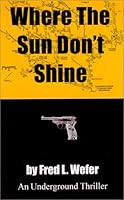 Where the Sun Don't Shine 0966354710 Book Cover