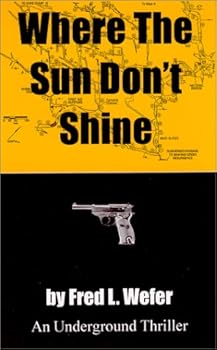 Paperback Where the Sun Don't Shine (An Underground Thriller) Book