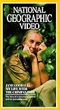 National Geographic&rsquo;s Jane Goodall: My Life With the Chimpanzees [VHS]