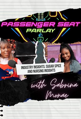 Industry Insights: Sugar Spice and Nursing Insights with Sabrina Monae