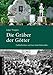Produktbild Die Gräber der Götter: Fußballhelden und ihre letzte Ruhestätte