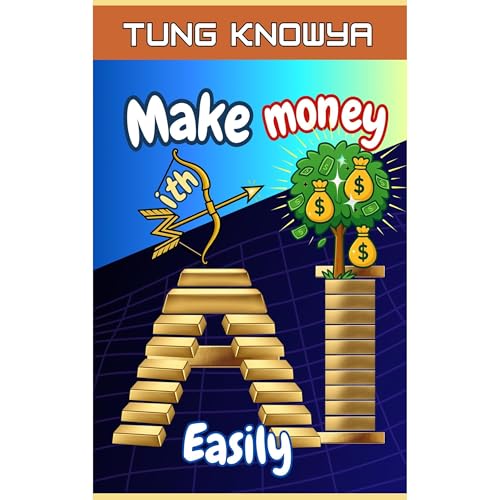 Make Money with AI Easily Audiolibro Por Tung KnowYa arte de portada