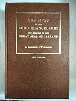 Hardcover The lives of the lord chancellors and keepers of the great seal of Ireland,: From the earliest times to the reign of Queen Victoria Book