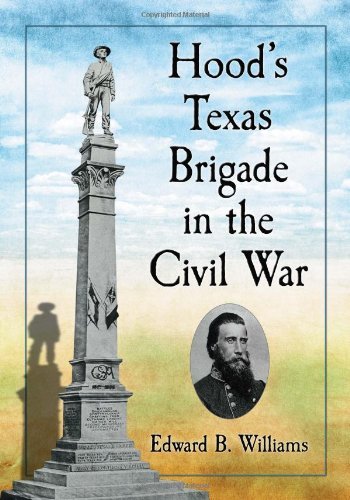 Hood’s Texas Brigade in the Civil War