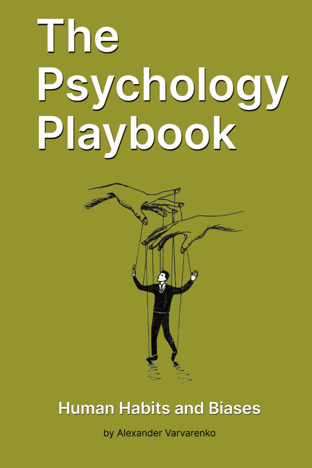 The Psychology Playbook: Human Habits and Biases
