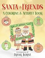Santa & Friends: A Coloring & Activity Book B0CWS54FTF Book Cover