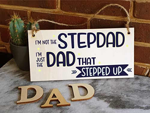 Handmade Wooden Hanging Wall Plaque Not Stepdad Just the Dad That Stepped Up Sentimental Gift Father's Day Man Cave - Image 2