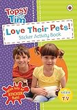 Love Their Pets: A Ladybird Topsy and Tim sticker book