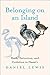Belonging on an Island: Birds, Extinction, and Evolution in Hawaii