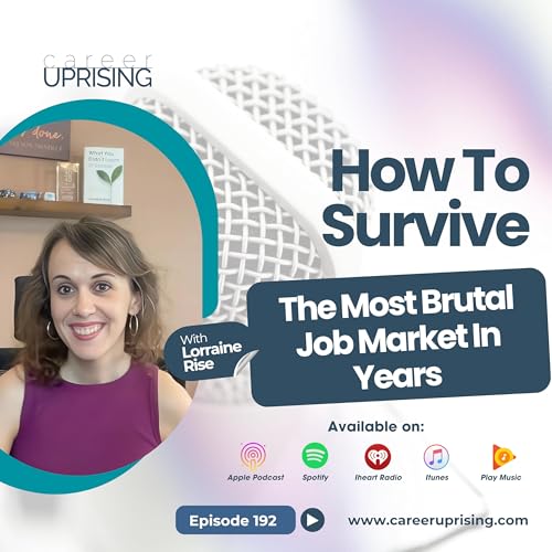 How To Survive The Most Brutal Job Market In Years Podcast Por  arte de portada