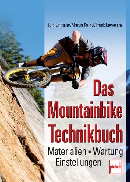 Das Mountainbike-Technikbuch: Materialien - Wartung