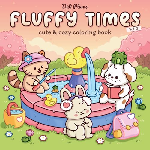 Fluffy Times Vol. 3: Cozy Coloring Book for Adults & Teens Featuring Cute Animal Friends in Soft Daily Moments (Fluffy Times Coloring)