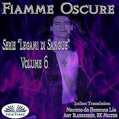 Fiamme Oscure: Legami di Sangue - Volume 6 (Italian Edition) cover art