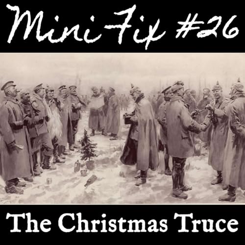 Mini Fix #26: The Christmas Truce