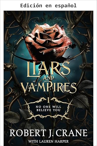 Nadie te creerá (Mentirosos y vampiros nº 1) (Spanish Edition)