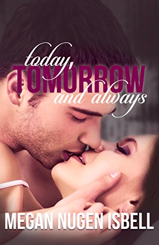 Today, Tomorrow and Always (Book Three) (The Tomorrow Series 3)