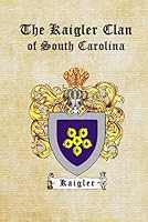 The Kaigler Clan of South Carolina B0CX8HYXKG Book Cover