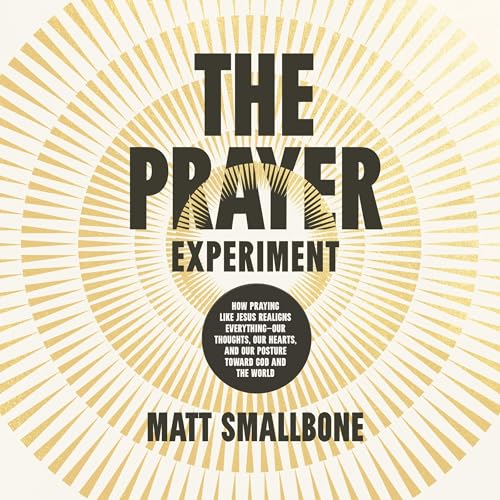 The Prayer Experiment Audiolibro Por Matt Smallbone arte de portada