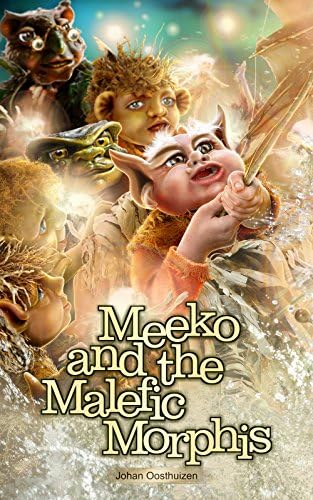 Meeko and the Malefic Morphis Kindle Edition