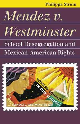 Mendez v. Westminster: School Desegregation and...