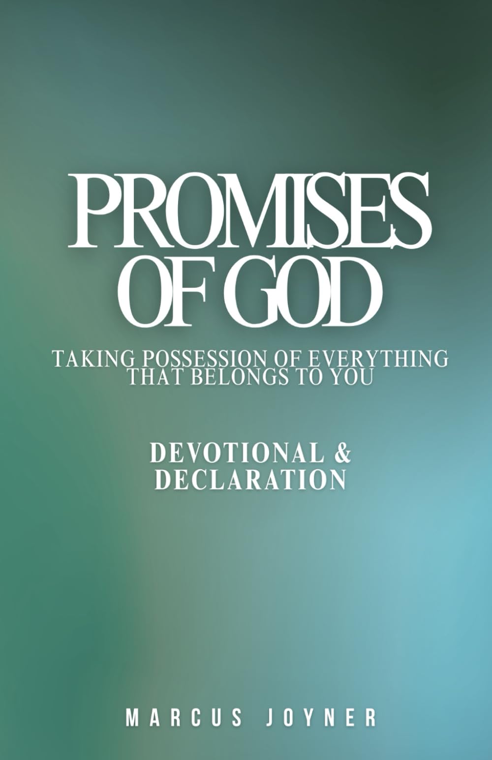 Promises of God: Taking Possession of Everything That Belongs to You