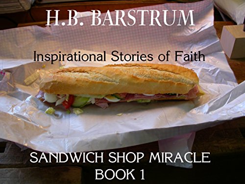 Sandwich Shop Miracle (Inspirational Stories of Faith - Book 1)