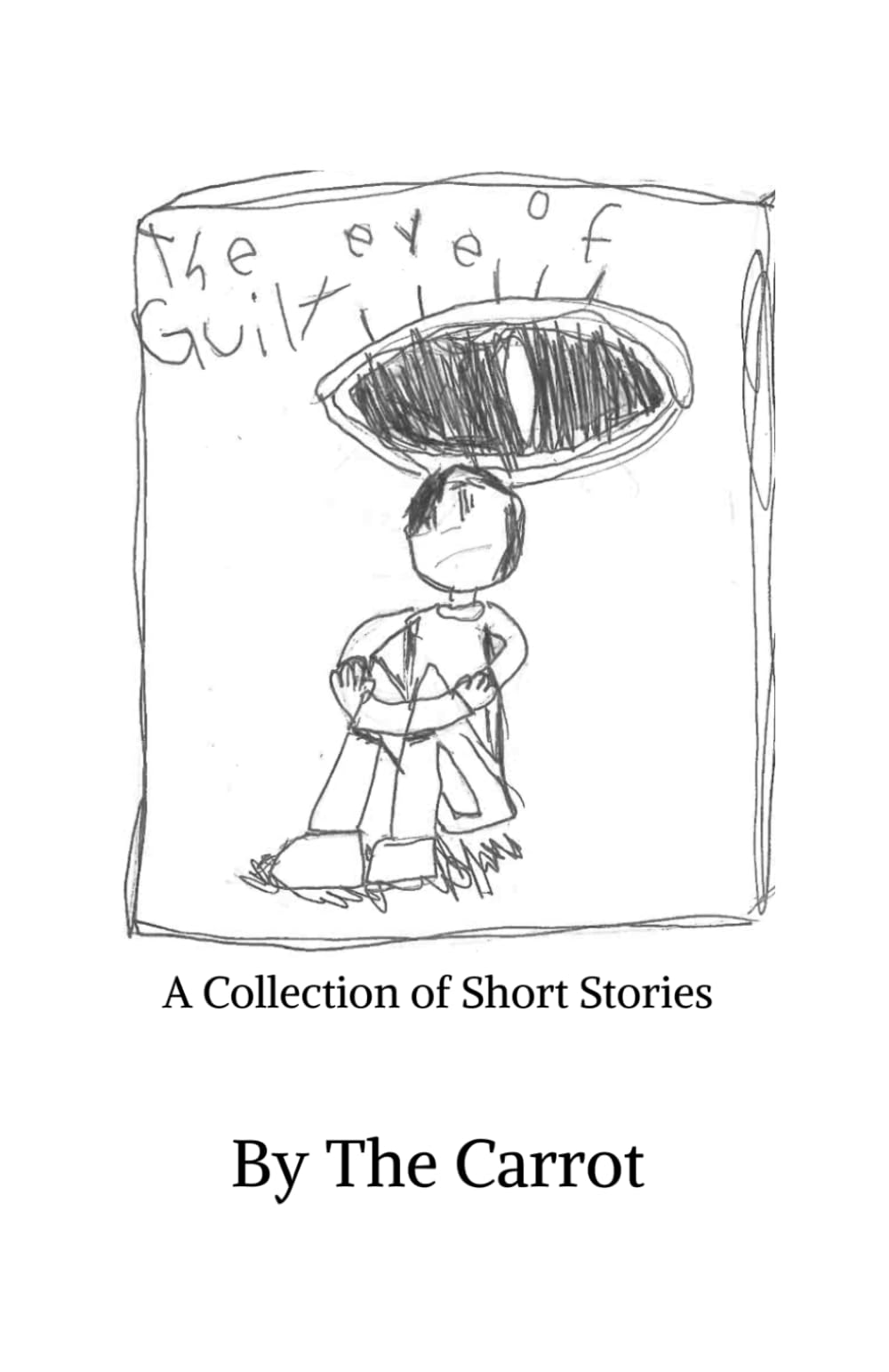 The Eye of Guilt: A Collection of Short Stories