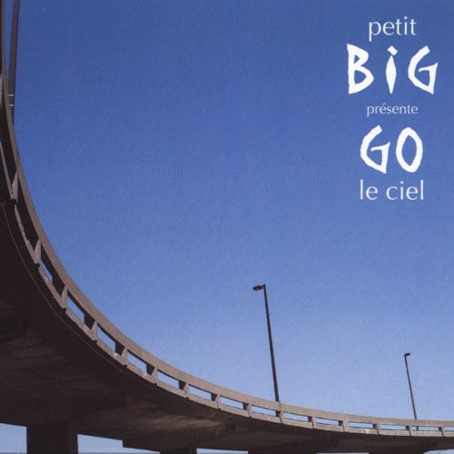 Go Le Ciel [Audio CD] Petit BIG