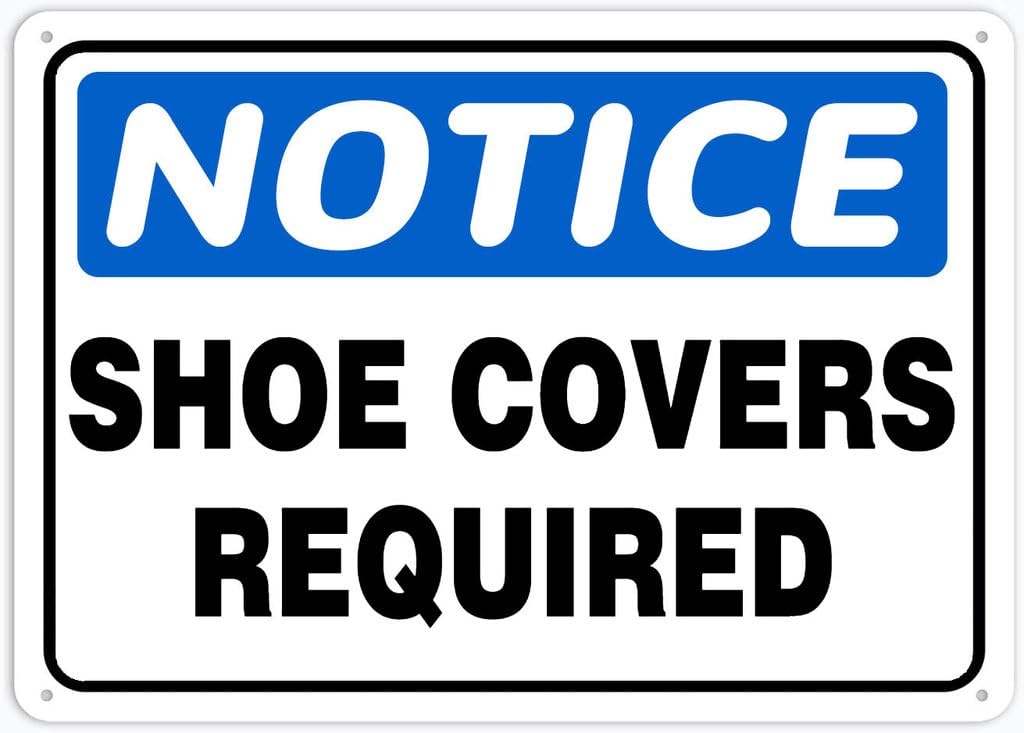 Xewazd A78 8"X12" Novelty Rust-Free Aluminum Notice Sign - Shoe Covers Required | Waterproof, Weatherproof, Fade Resistant | 4 Pre-Drilled Holes