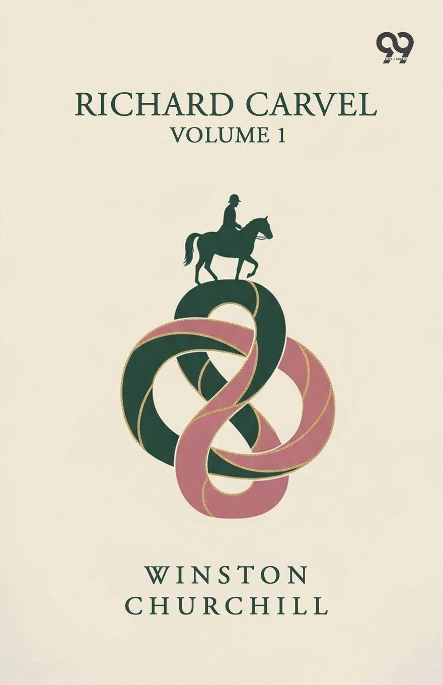 Richard Carvel: Volume 1