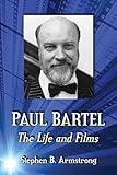 Paul Bartel: The Life and Films (English Edition)