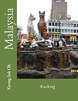 Malaysia: Kuching 1516993179 Book Cover