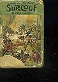 NOS GRANDS CORSAIRES. SURCOUF. LE ROI DE LA MER.