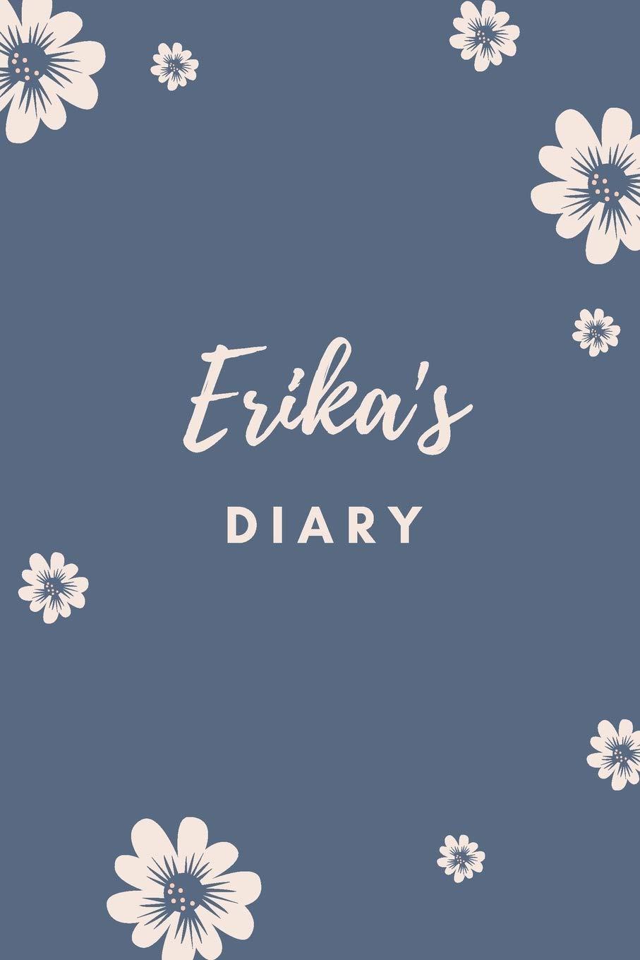 Erika's Diary: Personalized Name Gift / Diary / Journal / Notebook