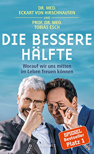 Die bessere Hälfte: Worauf wir uns mitten im Leben freuen können Die bessere Hälfte: Worauf wir uns mitten im Leben freuen können
