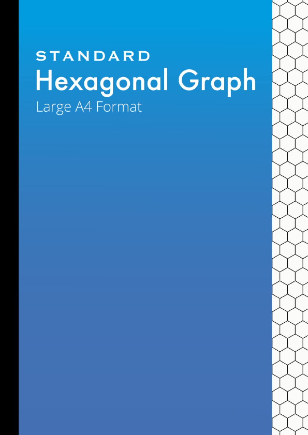 Hexagonal Graph Paper A4 Blue: Notebook | Exercise Book With Hexagonal Grid For Easy Drawing Of Organic Chemistry Structures | 110 Pages - 55 Sheets | Large A4 Format