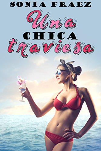 Una chica traviesa (Spanish Edition)