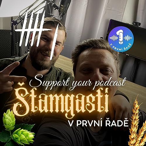 🍻&Scaron;tamgasti v prvn&iacute; řadě - 6 d&iacute;l