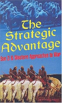 Paperback The Strategic Advantage: Sun Zi and Western Approaches to War Book