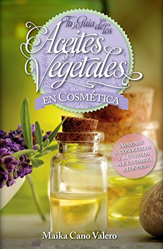 Aceites Vegetales En Cosmética (Estilo de vida) Aceites Vegetales En Cosmética (Estilo de vida)