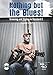 Produktbild Nothing but the Blues: Grooving and Sliding in Standard E, inkl. DVD
