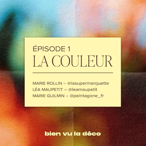 &Eacute;pisode 1 &ndash; La couleur dans la d&eacute;co