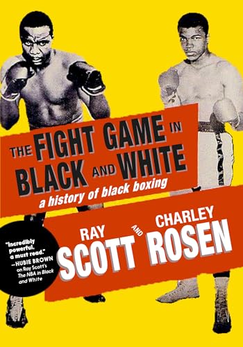 The Fight Game in Black and White: A History of Black Boxing