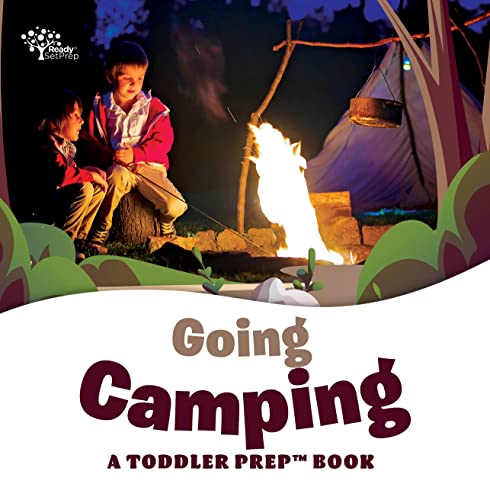 Going Camping: A Toddler Prep Book (Toddler Prep Books)