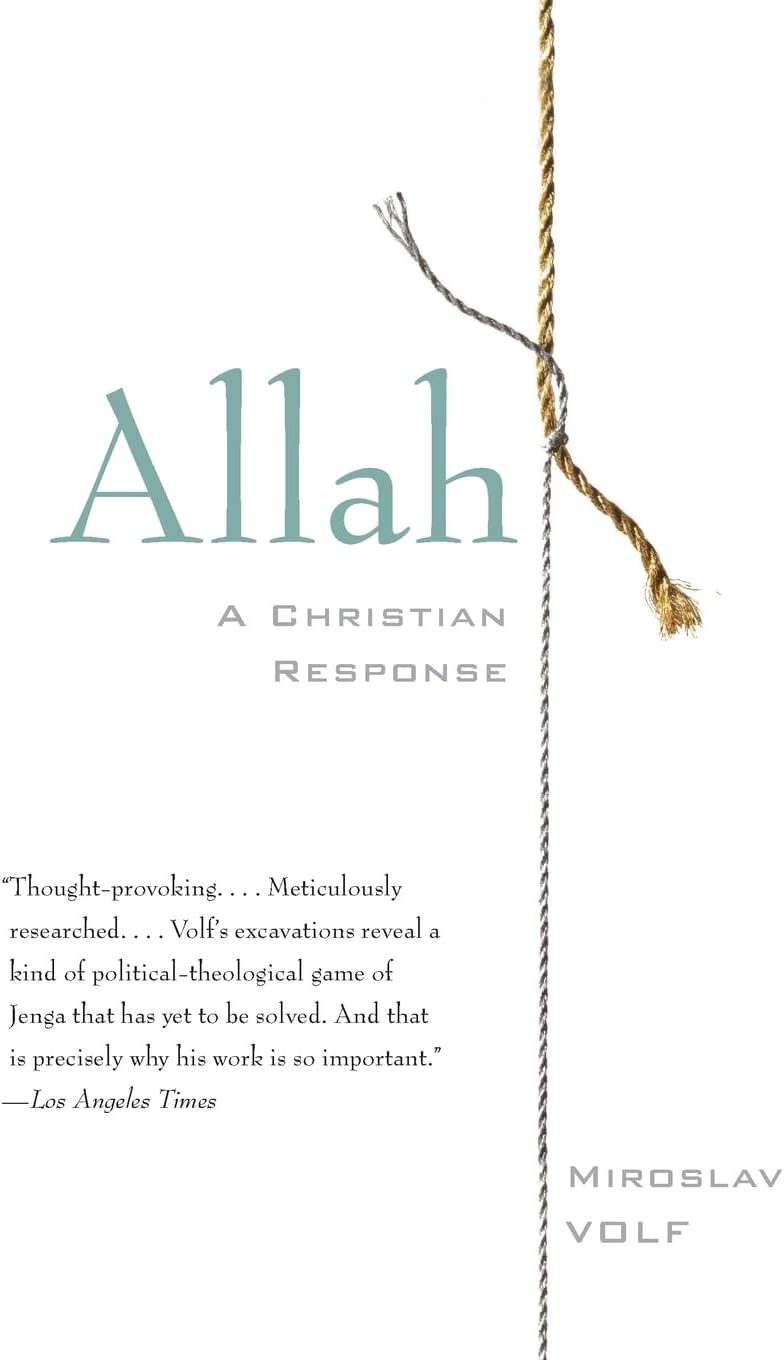 Allah: A Christian Response – A Provocative and Timely Theology of Islam, Muslims, and Dialogue for the Twenty-First Century
