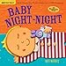 Indestructibles: Baby Night-Night: Chew Proof &middot; Rip Proof &middot; Nontoxic &middot; 100% Washable (Book for Babies, Newborn Books, Safe to Chew)