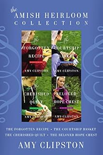 The Amish Heirloom Collection: The Forgotten Recipe, The Courtship Basket, The Cherished Quilt